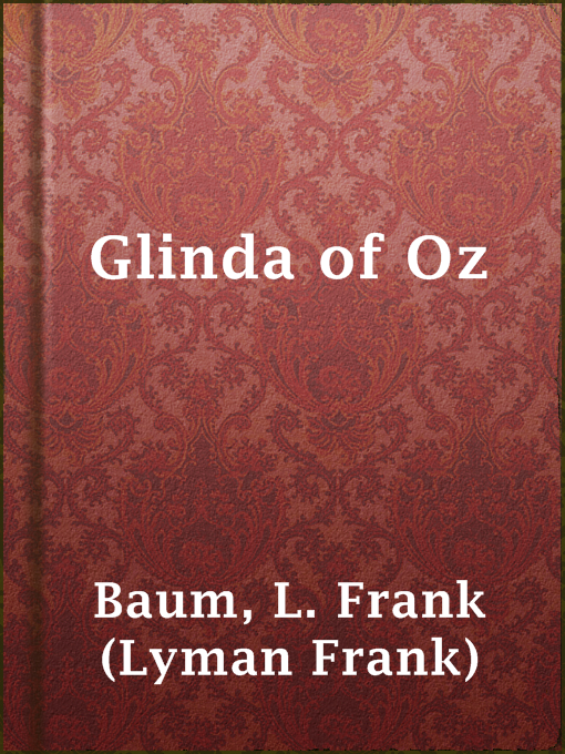 Title details for Glinda of Oz by L. Frank (Lyman Frank) Baum - Wait list